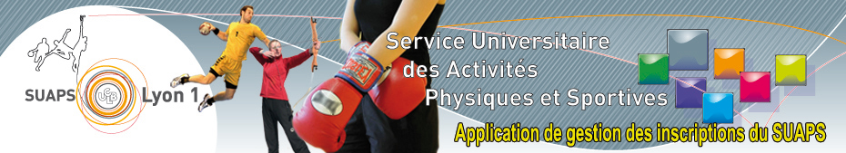SUAPS INSCRIPTION Lyon 1 Service Universitaire des Activits Physiques et Sportives